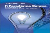 Paradigma Campo Ebook - La Tecnica di Meditazione per il ...€¦ · CHE POSSONO CAMBIARE IL MONDO Il Paradigma Campo Joachim Claes Nuovo paradigma, ... che troverai in questo libro