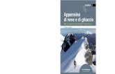 Sulle Alpi ha percorso alcuni itinerari classici, …...rock&ice 2 Andrea Greci Appennino di neve e di ghiaccio Sulle Alpi ha percorso alcuni itinerari classici, Vol. 1 2 ANDREA GRECI