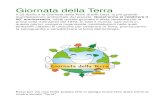 Giornata della Terra - 2circolociampino.edu.it€¦ · Giornata della Terra Il 22 Aprile è la Giornata della Terra (Earth Day), la più grande manifestazione ambientale del pianeta.