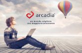 un mondo migliore con maggioreconoscenza · Arcadia ha un dipartimento di ricerca e sviluppo che ha il compito di ricercare i modelli di apprendimento e organizzativi emergenti, di
