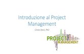 Introduzione al Project ManagementIntroduzione al Project Management Cinzia Dessì, PhD. Quali sono le tue aspettative per questo corso? Il Project Management: cosa è ...