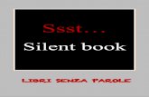 Silent book - La rete delle biblioteche vicentine · 2019-01-07 · Trucas México, 1997 Un divertente racconto senza parole in cui i colori e la pagina bianca giocano con un piccolo
