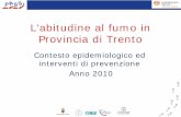 Contesto epidemiologico ed interventi di prevenzione Anno 2010 · 2011-05-31 · • PASSI = Progressi delle aziende sanitarie per la salute in Italia ... comportamento (social cognitive