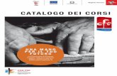 CATALOGO DEI CORSI - Comune di Scandicci · 2013-01-22 · CATALOGO DEI CORSI POR FSE 2007-2013 Fondo Sociale Europeo Programma Operativo Regione Toscana Area Sud Ovest. Area Sud