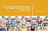 La vita delle donne e degli uomini in Europa · 2020-01-22 · online. La parte finale è dedicata alla cura dei figli, lavori domestici e cucina. Questa pubblicazione digitale che