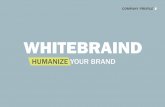 WHITEBRAIND · Whitebraind supporta i brand che mettono al centro del loro modello di business il cliente e la sua esperienza. La customer centricity per essere efficace necessita