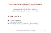 LEZIONE N. 2people.na.infn.it/~merola/CORSO_GRID_2006-07/Lezione_02... · 2007-04-28 · Introduzione alle griglie computazionali - a.a. 2006-07 1 LEZIONE N. 2 • Sistemi distribuiti