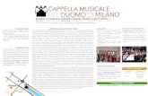 CAPPELLA MUSICALE DEL DUOMO DI MILANOLa storia ufﬁciale della Cappella Musicale del Duomo di Milano (di cui il coro dei fanciulli è parte integrante) data 1402, ma la vera storia