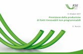   12 Ottobre 2017 Previsione della produzione di fonti ...unponte2017.stat.unipd.it/slides/Ronzio.pdfFonte GSE: Rapporto statistico “Energia da fonti rinnovabili in Italia, Anno