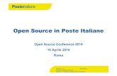 Open Source in Poste Italiane9,4 milioni di clienti registrati a poste.it 3,2 milioni di servizi erogati al mese su poste.it Leader italiano nei servizi integrati 7 milioni di carte