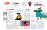 Arte, costume, design La moda racconta l’Italia · degli stilisti, quelli in cui il pianeta s’innamorò del-l’Italian look : le giacche di Armani e la medusa di Versace, gli