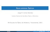 Nano-antenas Opticas - INAOE Atomo, mol ecula, pozo cu antico (INAOE) XII EOM, 2012 6 / 30. Nano-antenas