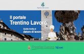 Il portale Trentino Lavoro - Il luogo delle opportunità...Hai inoltre la possibilità di creare la tua Vetrina, ovvero uno spazio nel quale puoi raontarti e presentare l’azienda.