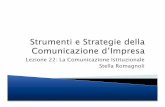 22 comunicazione istituzionale - Stella Romagnoli · 2020-01-25 · nell’aumento del consenso sociale nell lungo periodo È necessario armonizzare etica e affari. Non solo perché