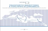 Ricerca SRM - Trasporto Marittimo e Sviluppo Economico · Queste trasformazioni hanno influito e stanno influendo significativamente sul ruolo del trasporto marittimo che ormai si