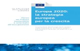LE POLITICHE DELL’UNIONE EUROPEA Europa 2020: la strategia ... · EUROPA 2020: LA STRATEGIA EUROPEA PER LA CRESCITA Come molte altre regioni del mondo, l’Europa sta attraversando