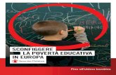 SCONFIGGERE LA POVERTÀ EDUCATIVA IN EUROPA...e politiche efficaci, milioni di bambini svantaggiati potrebbero diventare componenti capaci e attivi della società ... processo che