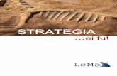 STRATEGIA - Lema consulting · 2019-04-30 · 1 sapere in materia di strategia e di innovazione è profondamente sbagliato. L’innovazione, quella attuale, quella della società