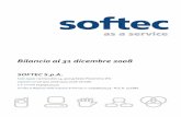 Bilancio al 31 dicembre 2008 - Softec€¦ · Capitale sociale 500.000€ (400.000€ versati) C.F. e P.IVA 01309040473 Iscritta al Registro delle Imprese di Firenze n. 01309040473