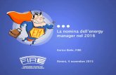 La nomina dell’energy manager nel 2016 - Il portale FIRE ...em.fire-italia.org/wp-content/uploads/2015/11/2015-11-Nomina-2015 … · efficienza energetica e rinnovabili, supportando
