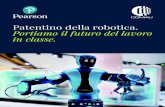 Patentino della robotica. Portiamo il futuro del lavoro in ...€¦ · I più meritevoli conseguono il Patentino della robotica (livello Base, Intermedio o Avanzato a seconda del