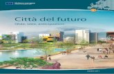 Città del futuro - European Commission · La riflessione sulle “città del futuro” servirà come punto di riferimento per i responsabili delle politiche e gli operatori coinvolti