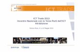 ICT Trade 2013 Incontro Nazionale con le Terze Parti dell ... Trade 2013...¢  Le attivit£  di ICT Trade