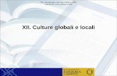 XII. Culture globali e localifareantropologia.cfs.unipi.it/wp-content/uploads/2019/04/slide-capito… · tra l’epoca della globalizzazione e quelle che erano considerate dimensioni