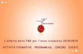 L’offerta della FMD per l’anno scolastico 2018/2019 (1).pdf · Scuola di Fisica con Arduino e smartphone Quando e Dove : 5-6-7 settembre 2018. Roma, Palestra dell’Innovazione