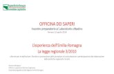 OFFICINA DEI SAPERI - Urban Center Ferrara€¦ · •Inizia a questo punto l’iter onsueto in Commissione e poi in Aula per l’approvazione della nuova legge. Il progetto di legge