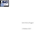 Dott.Patrizia Ruggeri 1 Febbraio 2017 - PD Regione Lombardia · da un sistema basato sulla singola prestazione a richiesta ad un sistema basato su un percorso di cura predeterminato
