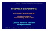FONDAMENTI DI INFORMATICA - Uniudweb.diegm.uniud.it/pierluca/public_html/teaching/fpac/materiale_did... · Fondamenti di Informatica - Calcolo parallelo e sistemi multiprocessore