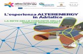 L’esperienza ALTERENERGY in Adriatico · un approccio multi-target e di confronto attivo con le comunità adriatiche interessate di volta in volta da interventi specifici. Partecipi