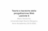 Teorie e tecniche della progettazione Web Lezione 6 2019-2020 Appunti Lezione 06.pdf · progettazione Web Lezione 6 Mario Verdicchio Università degli Studi di Bergamo Anno Accademico