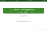 Linked Open Data e Semantic Web: Fondamenti e Linguaggi di ...longo/lod/corsoLOD2014_slides1.pdfIntroduzioneOntologieInterrogazioniVocabolari Argomenti Questa presentazione tratter