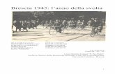 Brescia 1945: l’anno della svolta€¦ · Brescia 1945: l’anno della svolta è un lavoro di ricerca storica che alcuni studenti delle classi quinte del liceo “De Andrè” hanno