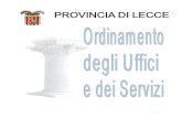 PROVINCIA DI LECCE · Provincia di Lecce, in base a principi di autonomia, trasparenza, funzionalità ed economicità della gestione e secondo criteri di professionalità e responsabilità