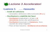 Lezione 3 Acceleratori - Dipartimento di Fisica e …Lezione 3 Luminosità • Esempio: paragone acceleratore-collider (stessa energia nel c.m. e stessa sezione d’urto di interazione