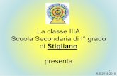 La classe IIIA Scuola Secondaria di I°grado di Stigliano presenta · 2017-08-02 · della scuola media, ma comunque corresponsabili della tutela dell’ambiente:la difesa di madre