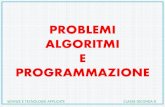 PROBLEMI ALGORITMI E PROGRAMMAZIONEgiovannigulli.altervista.org/PROBLEMI, ALGORITMI E... · Nell'algoritmo per il calcolo dell’area di un quadrato, i dati dell'algoritmo sono il
