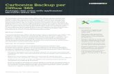 Titolo della scheda Carbonite Backup per tecnica Office 365 · venga eseguito il primo backup. I backup sono memorizzati in modo sicuro nel Carbonite cloud in Microsoft Azure. Opzioni