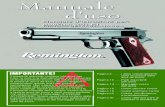 IMPORTANTE! - Remington Arms...IMPORTANTE! Il presente manuale contiene istruzioni per l’uso, la cura e la manutenzione. Per assicurare un funzionamento sicuro, tutti coloro che