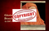 Giotto di Bondone - Altervista · 2016-06-09 · Giotto fu maestro affermato con una nutrita bottega, uomo ricco con proprietà terriere (confermate da documenti fiorentini), egli