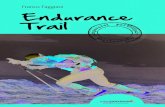 Franco Faggiani Endurance Trail r s i parte s...ne al Tor des Géants, la gara più lunga e difficile che si organizza in Italia (330 chilometri di sen-tieri in quota e 24mila metri
