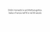 Ordini monastici e architettura gotica. Italia e …corsiarchitettura.uniroma3.it/mattei/wp-content/uploads/...2019/11/20  · Giotto, Storie di San Francesco, ca 1292-1296 Il dono