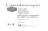 Caleidoscopio - Medical Systems SpArapida evoluzione ma, per la mancanza di denuncie ufficiali, ancora poco si conosce sulla reale estensione dell’epidemia. Al giugno 1990, i casi