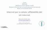 Internet per la salute: affidabilità dei siti internet - Istituto …old.iss.it/binary/medu/cont/dellaseta_roma.pdf · 2014-12-11 · Il web 2.0 (2) • La fase attuale, conosciuta