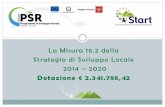 La Misura 16.2 della Strategia di Sviluppo Locale 2014 2020gal-start.it/wp-content/uploads/2018/10/Presentazione-Misura-16.2.pdf · La Misura 16.2 della Strategia di Sviluppo Locale