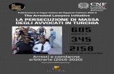 The Arrested Lawyers Initiative · 2020-04-04 · 4 Attraverso il continuo contatto c on i colleghi turchi in libertà, oppure in esilio, come nel caso dei componenti di Arrested