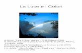 La Luce e i Colorimartina/allow_listing/SSIS/Lez408... · 2008-10-22 · La Luce e i Colori A.Frova: “Luce Colore Visione”, BUR,Milano ... Facciamo ruotare il disco di Maxwell